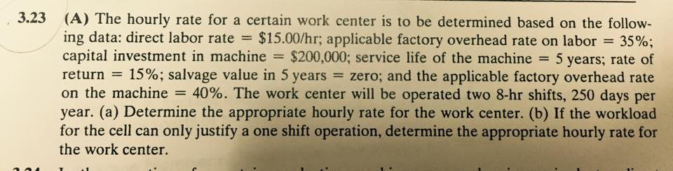 solved-3-23-a-the-hourly-rate-for-a-certain-work-center-is-chegg