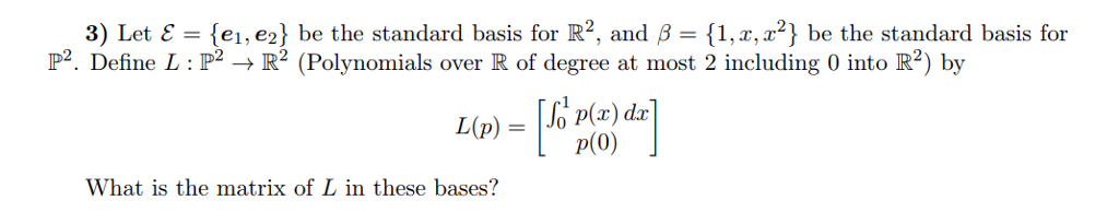 Solved 3) Let E, E2) Be The Standard Basis For R2, And B- | Chegg.com