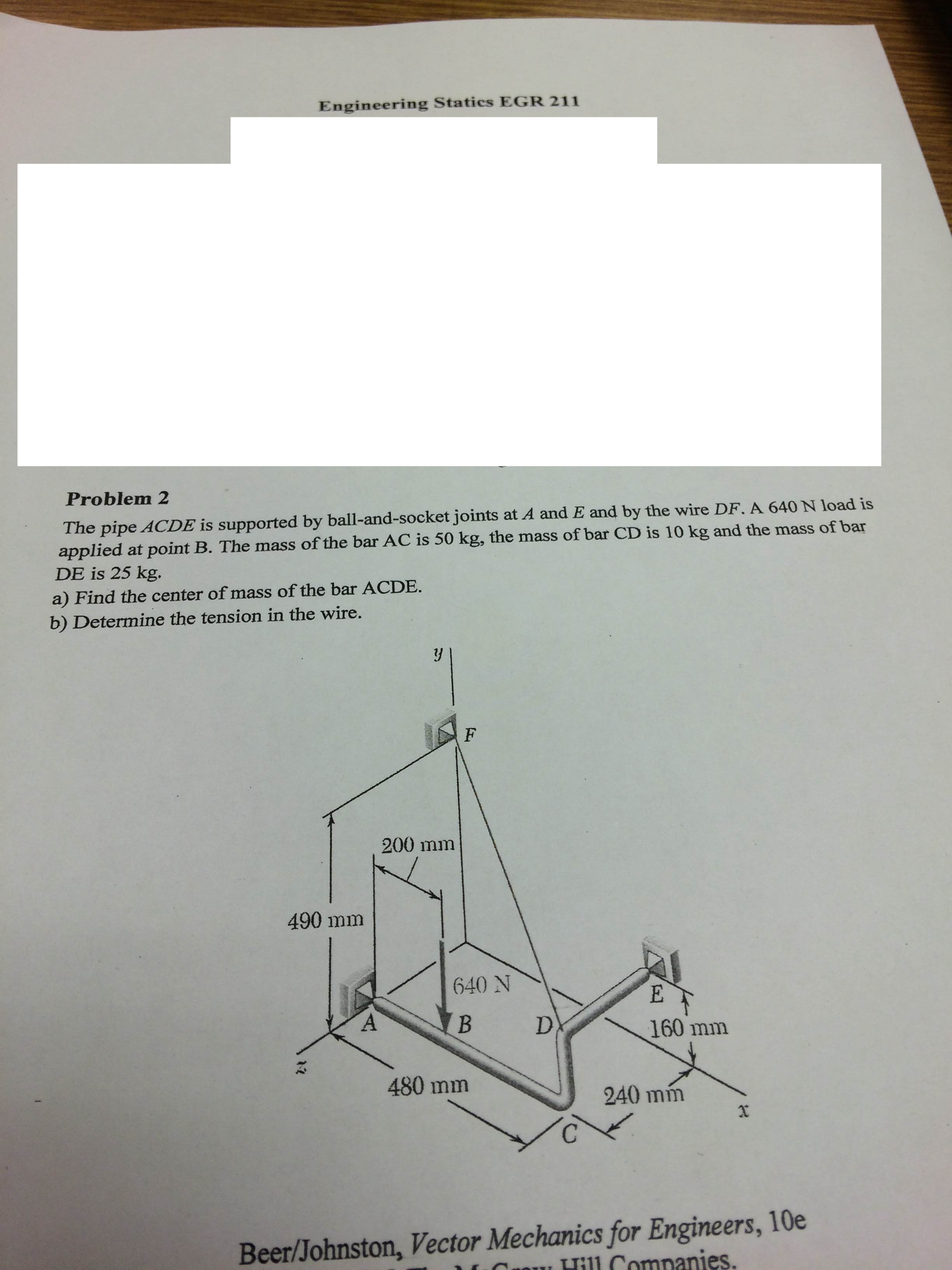 Solved The Pipe ACDE Is Supported By Ball - And - Socket | Chegg.com