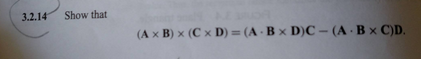 Solved (A Times B) Times (C Times D) = (A . B Times D)C - (A | Chegg.com