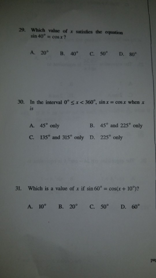 Solved 29. Which value of x satisfies the equation sin 40° =