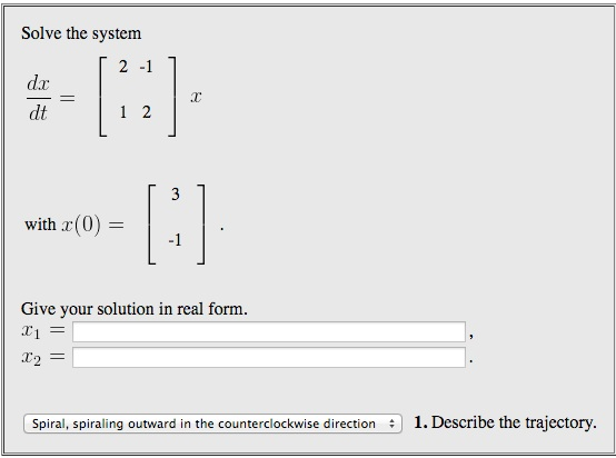 Solved Solve the system dx/dt = [2 -1 1 2 ]x with x(0) = | Chegg.com