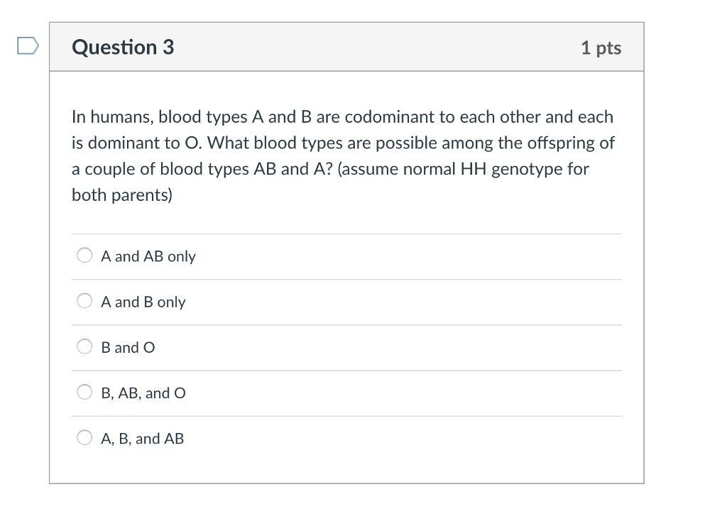 Solved Question 3 1 Pts In Humans, Blood Types A And B Are | Chegg.com