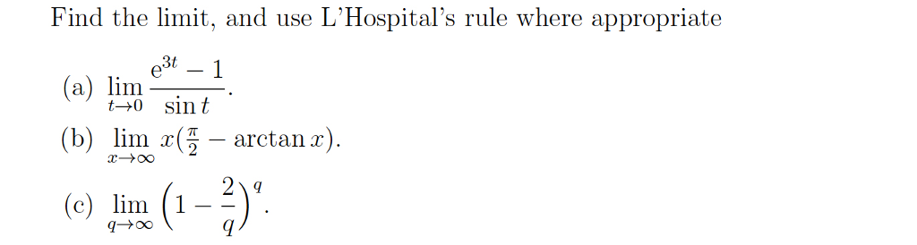 Solved Find the limit, and use L'Hospital's rule where | Chegg.com