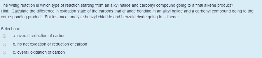 Solved The Wittig reaction is which type of reaction | Chegg.com