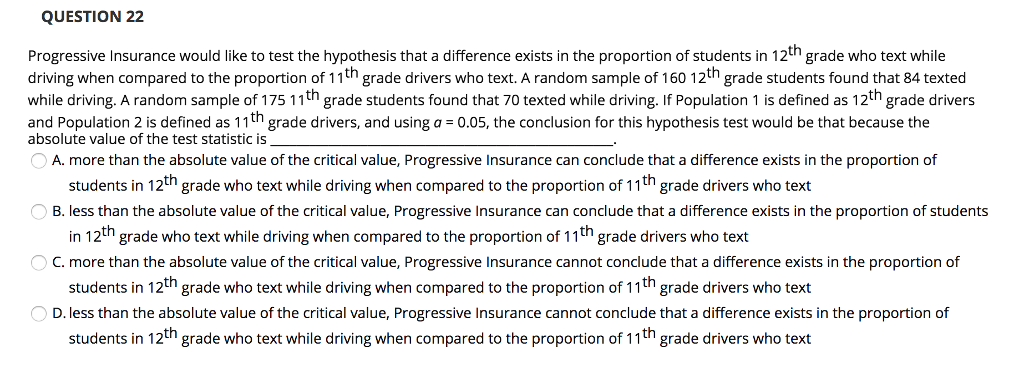 Solved QUESTION 22 Progressive Insurance would like to test | Chegg.com