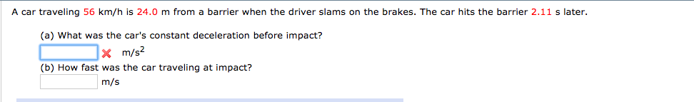 solved-a-car-traveling-56-km-h-is-24-0-m-from-a-barrier-when-chegg