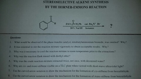 Solved STEREOSELECTIVE ALKENE SYNTHESIS BY THE HORNER-EMMONS | Chegg.com