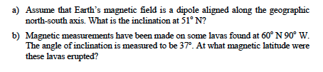 Solved a) Assume that Earth's magnetic field is a dipole | Chegg.com