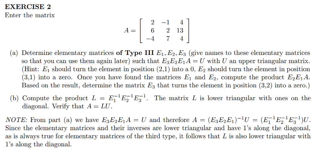 EXERCISE 2 Enter the matrix 2-1 4 A=16213 -4 7 4 (a) | Chegg.com