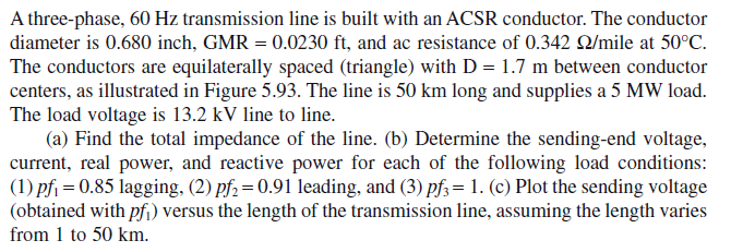 Solved A three-phase, 60 Hz transmission line is built with | Chegg.com
