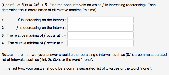 Solved Let F x 2x 3 9 Find The Open Intervals On Which Chegg
