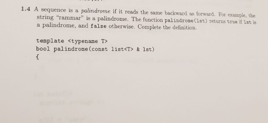 Solved 1.4 A sequence is a palindrome if it reads the same | Chegg.com