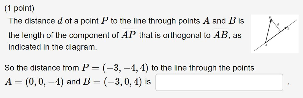 Solved (1 point) The distance d of a point P to the line | Chegg.com