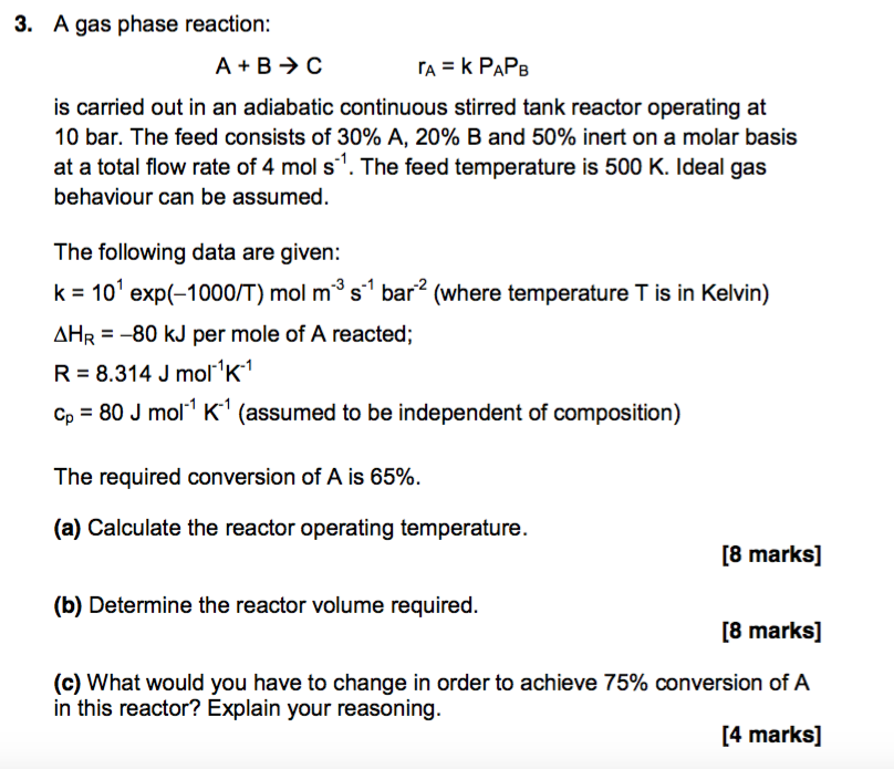 3. A gas phase reaction: is carried out in an | Chegg.com