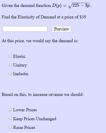 Solved Given the demand function D(p) = root 225 - 3p, Find | Chegg.com