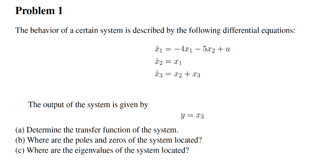 Solved Problem The behavior of a certain System is described | Chegg.com