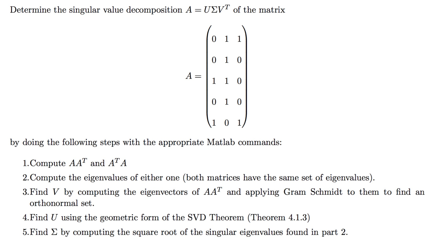 Solved Determine The Singular Value Decomposition A = U | Chegg.com