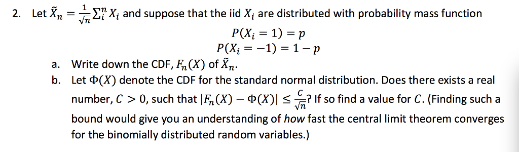 Solved 2 Let X Xi And Suppose That The Iid Xi Are Chegg Solved 2 Let X Xi And Suppose That The Iid Xi Are Chegg
