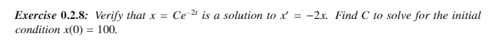 Solved Verify that x = Ce^-2t is a solution to x' = -2x. | Chegg.com