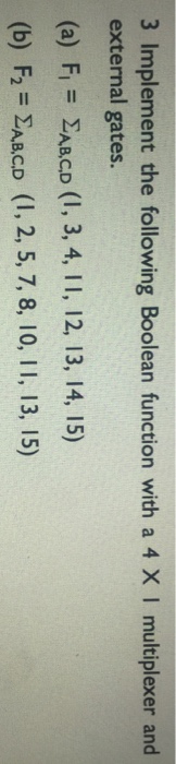 Solved Implement The Following Boolean Function With A 4 | Chegg.com