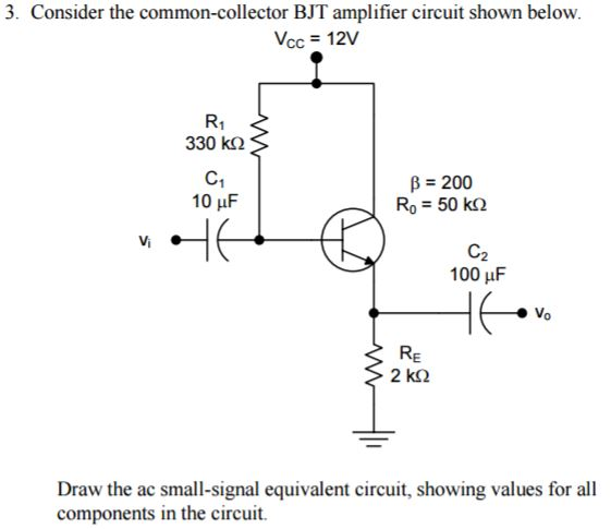 Solved Consider the common-collector BJT amplifier circuit | Chegg.com