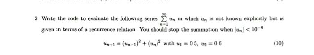 Solved 2 Write the code to evaluate the following series Σ | Chegg.com