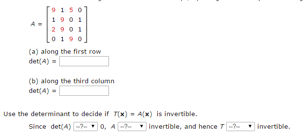 Solved Find the determinant for the given matrix A in two | Chegg.com
