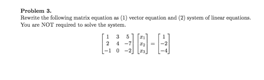 Solved Rewrite the following matrix equation as (1) vector | Chegg.com