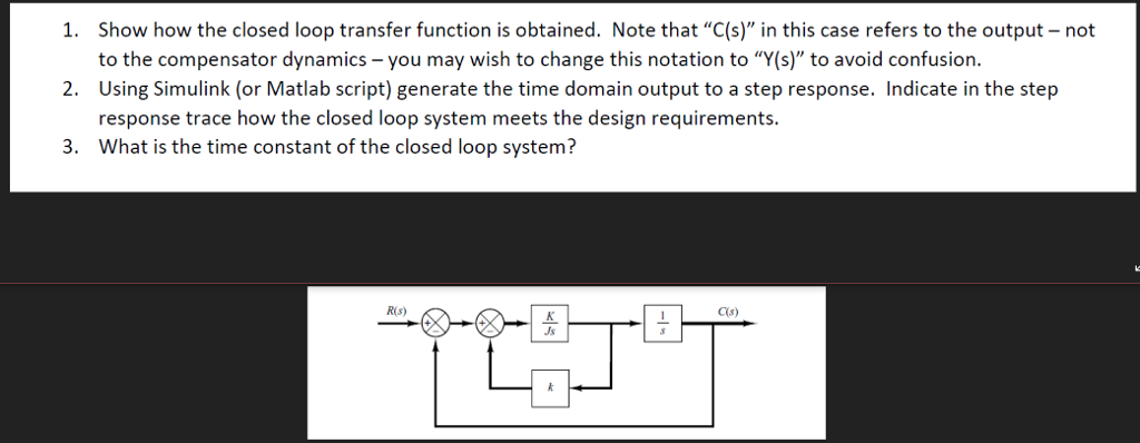 Solved 1. Show how the closed loop transfer function is | Chegg.com