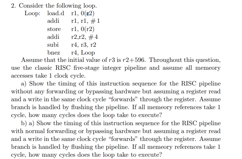 Solved 2. Consider the following loop Loop: load.d rl, 0(r2) | Chegg.com