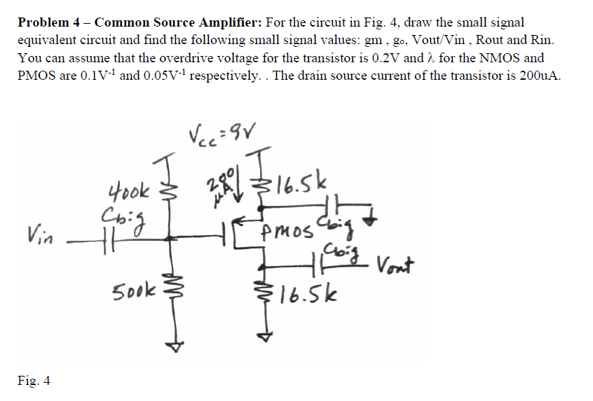 Solved Common Source Amplifier: For the circuit in Fig. 4, | Chegg.com