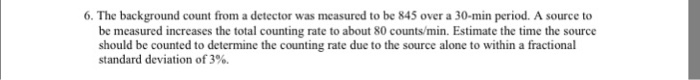 Solved The background count from a detector was measured to | Chegg.com