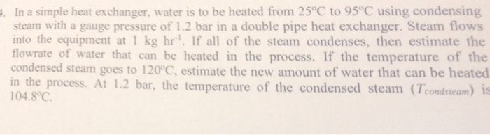 Solved In a simple heat exchanger, water is to be heated | Chegg.com