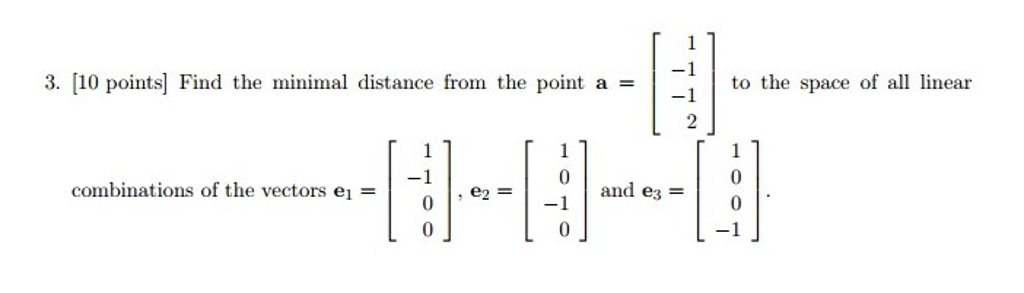 Solved Find the minimal distance from the point a = [1 -1 | Chegg.com