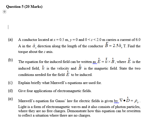 Solved Question 5 (20 Marks) (a) A conductor located at x = | Chegg.com