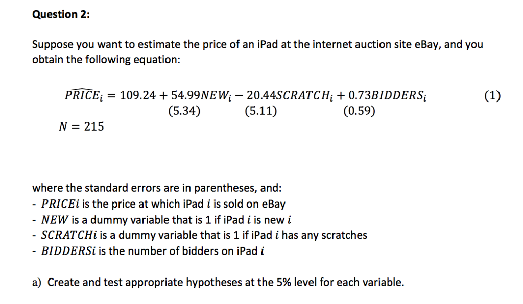 Solved Question 2: Suppose You Want To Estimate The Price Of | Chegg.com