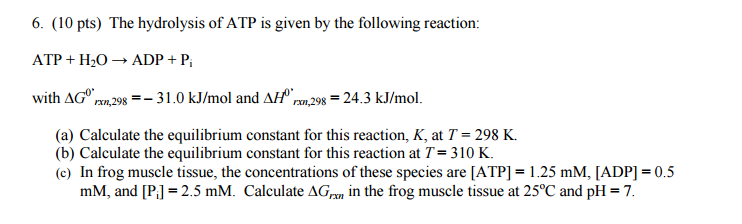 Solved The hydrolysis of ATP is given by the following | Chegg.com