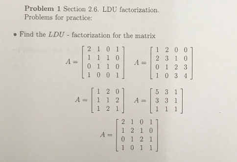 Solved Problem 1 Section 2.6. LDU factorization. Problems | Chegg.com
