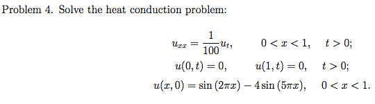 Solved Solve the heat conduction problem: uxx=1/100ut,00; | Chegg.com