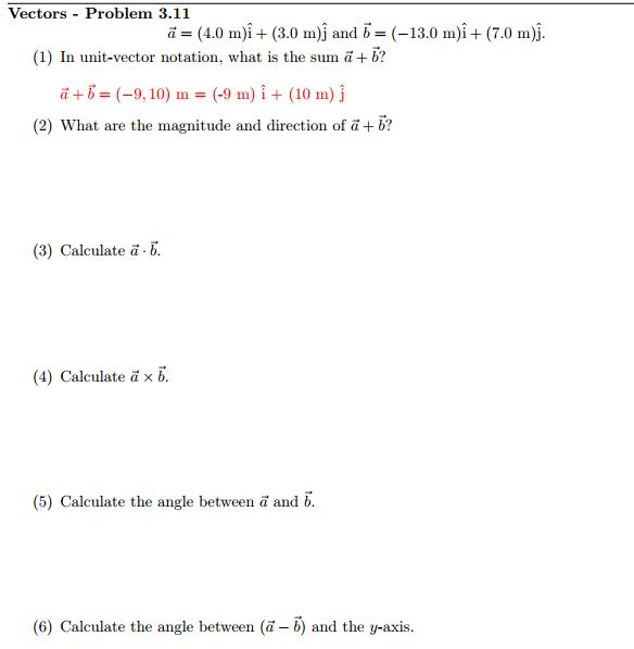 Solved a = (4.0 m)i + (3.0 m)j and b = (-13.0 m)i + (7.0 | Chegg.com