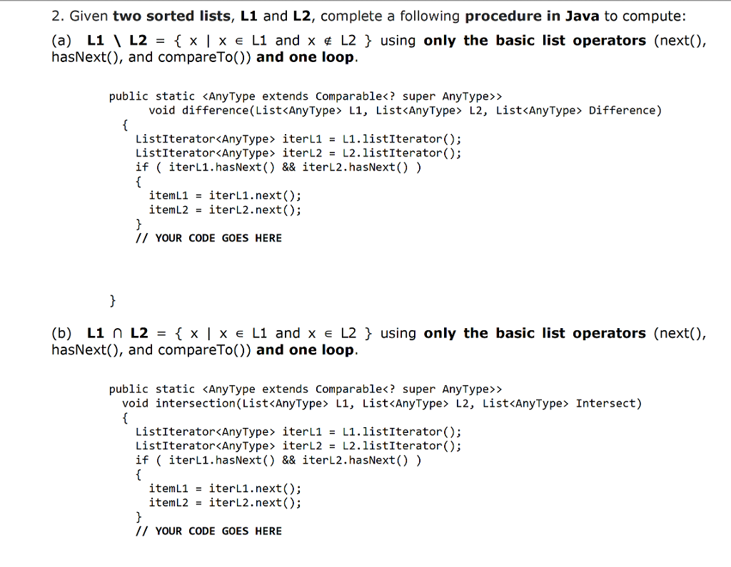 2. Given two sorted lists, L1 and L2, complete a | Chegg.com