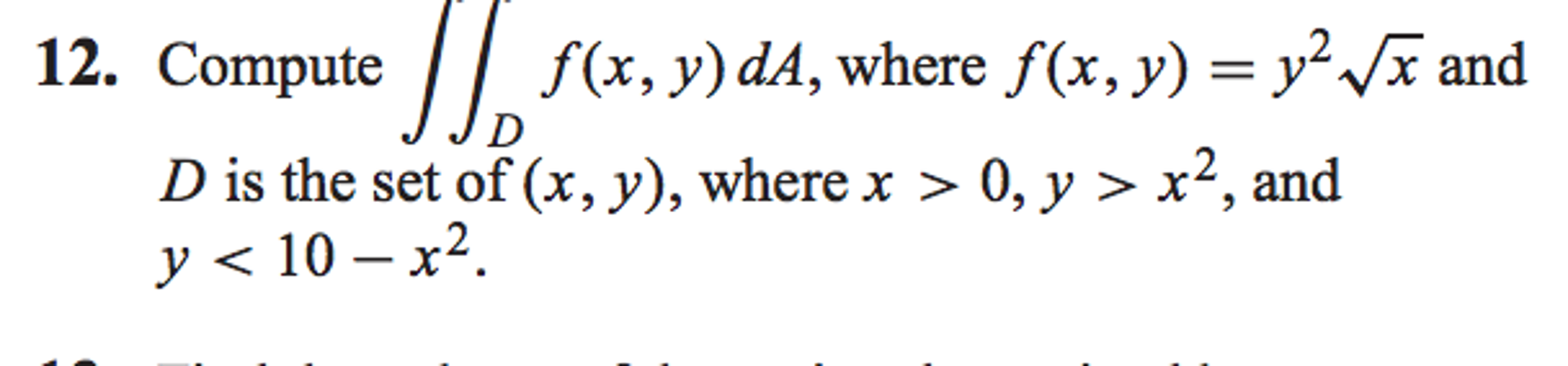 Solved Compute Integral_D f(x, y) dA, where f(x, y) = y^2 | Chegg.com