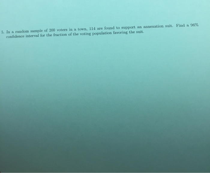 Solved In A Random Sample Of 200 Voters In A Town. 114 Are | Chegg.com