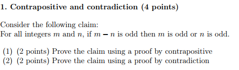 Solved 1. Contrapositive and contradiction (4 points) | Chegg.com