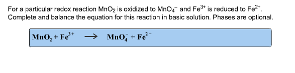 Solved For a particular redox reaction MnO_2 is oxidized to | Chegg.com