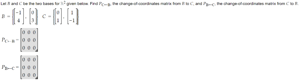 Solved Let B and C be the two bases for R2 given below. Find | Chegg.com