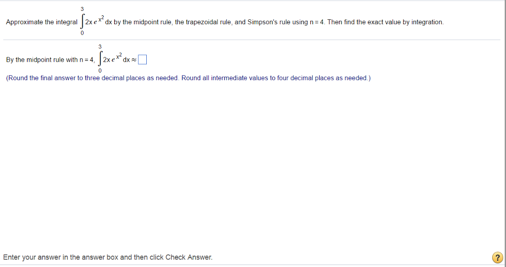 Solved Approximate the integral integral_0^3 2x e^x^2 dx by | Chegg.com