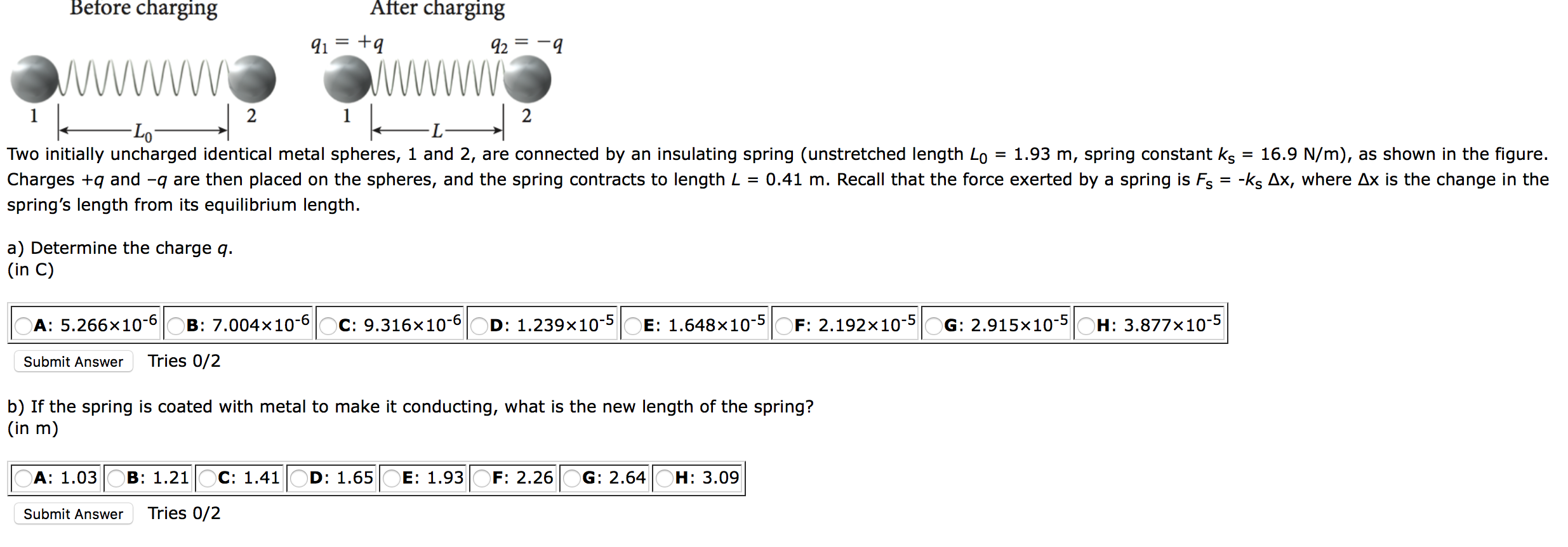 Solved Two Initially Uncharged Identical Metal Spheres, 1 | Chegg.com