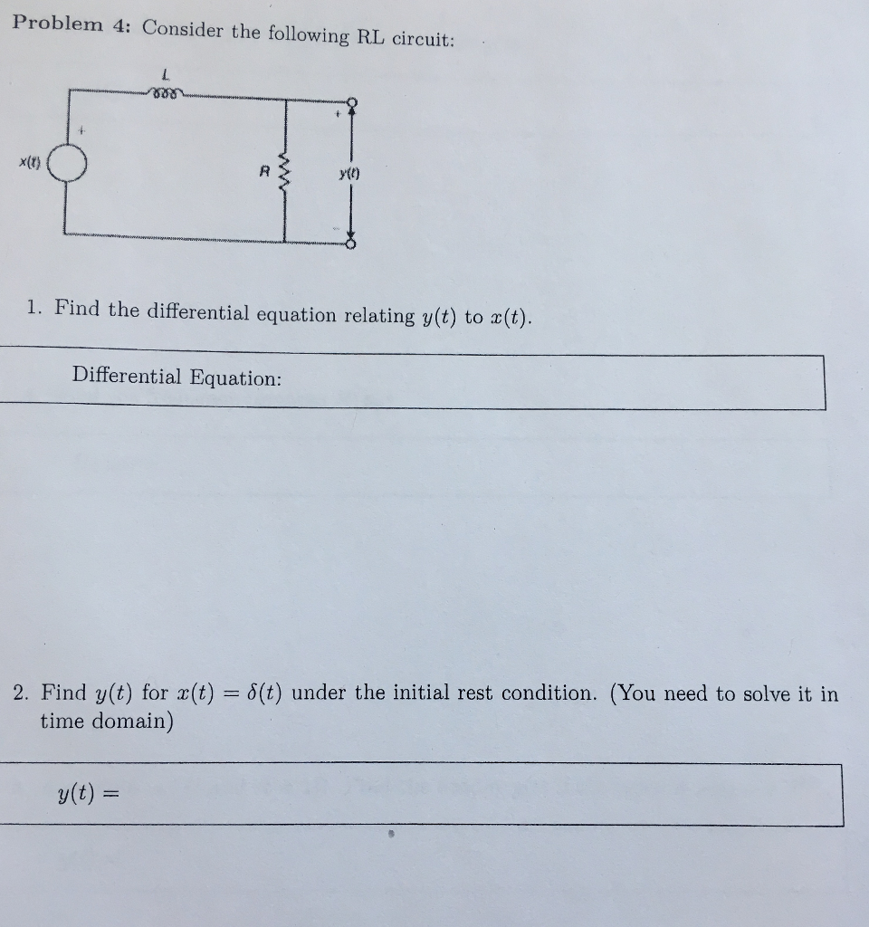 Solved Problem 4 Consider The Following Rl Circuit X T Chegg Solved Problem 4 Consider The Following Rl Circuit X T Chegg